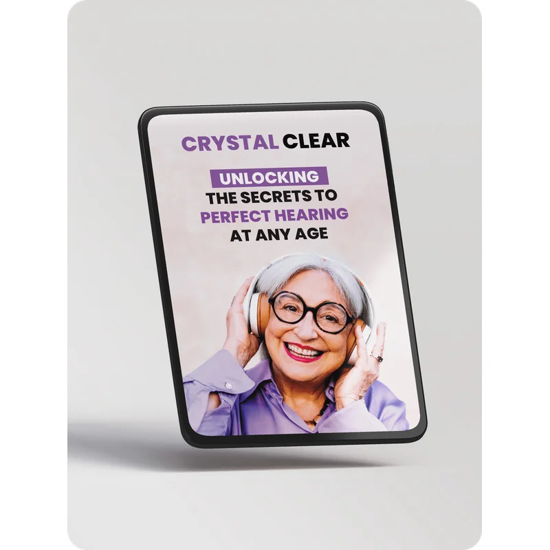 BONUS #2 - Crystal Clear: Unlocking the Secrets to Perfect Hearing At Any Age